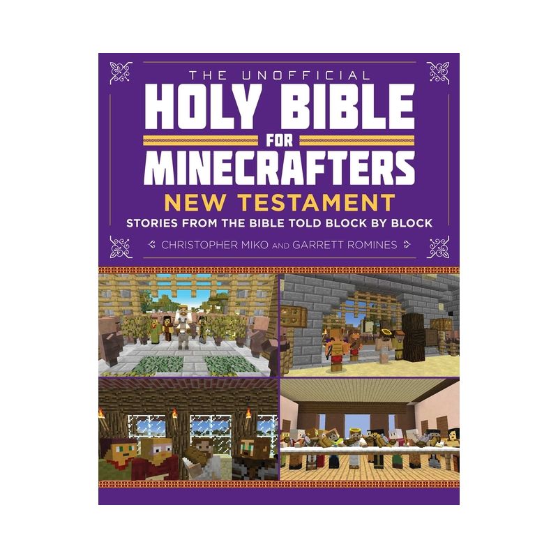 The Unofficial Holy Bible for Minecrafters: New Testament - by  Christopher Miko & Garrett Romines (Paperback), 1 of 2
