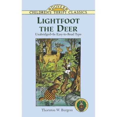 Lightfoot the Deer - (Dover Children's Thrift Classics) by  Thornton W Burgess (Paperback)