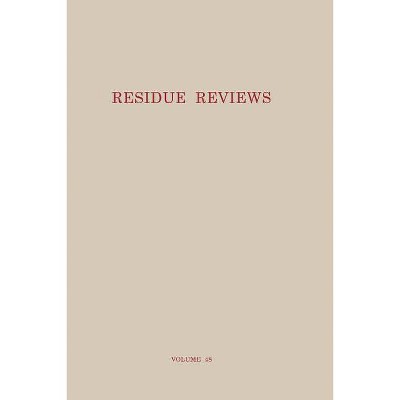 Residue Reviews - (Reviews of Environmental Contamination and Toxicology) by  Francis a Gunther & Jane Davies Gunther (Paperback)