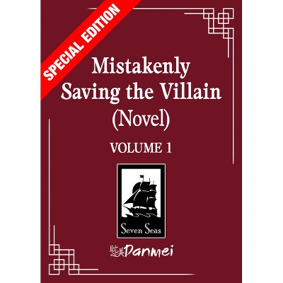 Mistakenly Saving the Villain (Novel) Vol. 1 (Special Edition) - by  Feng Yu Nie (Paperback)