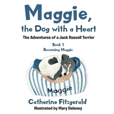 Maggie, the Dog with a Heart - by  Catherine Fitzgerald (Paperback)