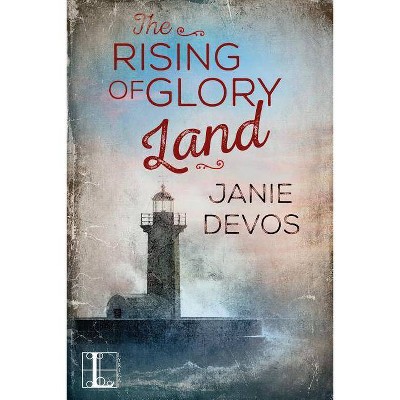 The Rising of Glory Land - by  Janie Devos (Paperback)