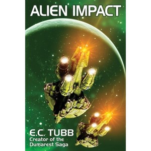Alien Impact - by  E C Tubb (Paperback) - 1 of 1