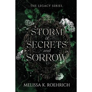 Storm of Secrets and Sorrow - (Legacy) by Melissa Roehrich - 1 of 1
