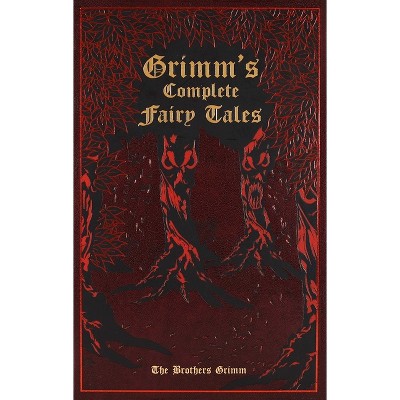 Grimm's Complete Fairy Tales - (Leather-Bound Classics) by  Jacob Grimm & Wilhelm Grimm (Leather Bound)