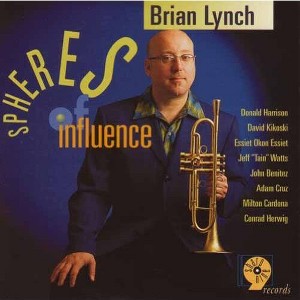 Brian Lynch - Spheres of Infulence (CD) - 1 of 1