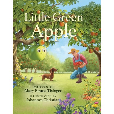 Little Green Apple - by  Mary Emma Tisinger (Hardcover)