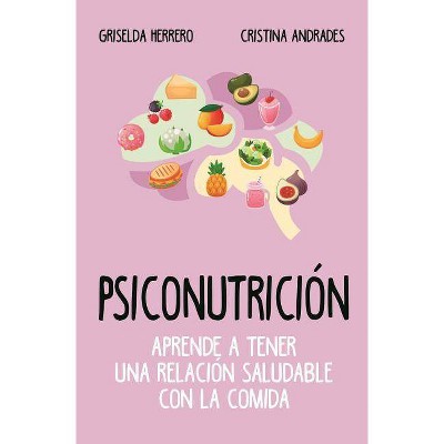 Psiconutricion - by  Griselda Herrero Martin (Paperback)