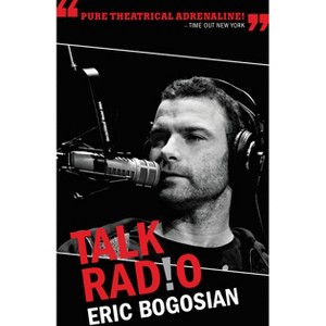 Talk Radio (TCG Edition) - by  Eric Bogosian (Paperback) - 1 of 1
