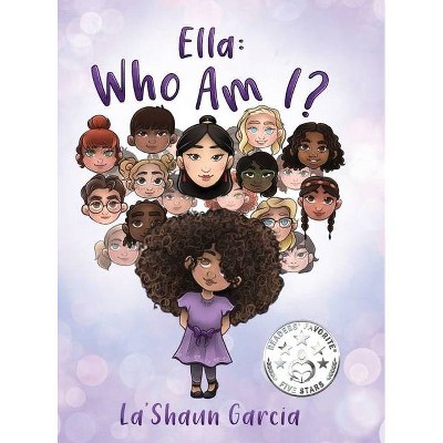 Ella - by  La'shaun Garcia (Hardcover)