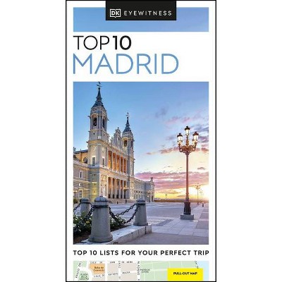 DK Eyewitness Top 10 Madrid - (Pocket Travel Guide) by  Dk Eyewitness (Paperback)