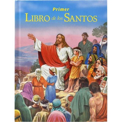 Primer Libro de Los Santos - by  Lawrence G Lovasik (Hardcover)