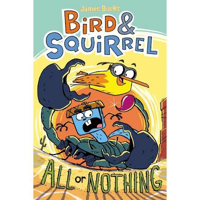 Bird & Squirrel All or Nothing: A Graphic Novel (Bird & Squirrel #6), 6 - by  James Burks (Paperback)