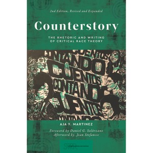 Counterstory, 2nd Edition - (CCCC Studies in Writing & Rhetoric) by  Aja Y Martinez (Paperback) - 1 of 1