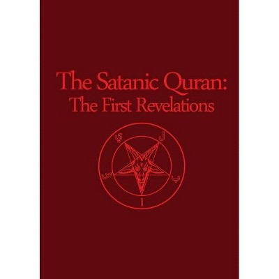 The Satanic Quran - by  The Apostle of Satan (Paperback)