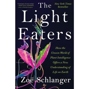 The Light Eaters - by Zoë Schlanger - 1 of 1