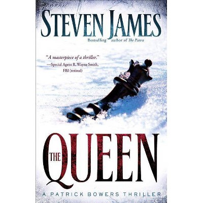 The Queen - (Bowers Files) by  Steven James (Paperback)