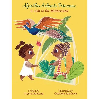 Afia the Ashanti Princess - by  Crystal Boateng (Hardcover)