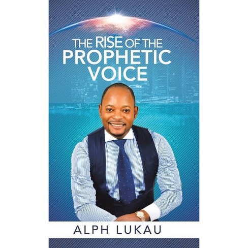 The Rise of the Prophetic Voice - by Alph Lukau - image 1 of 1