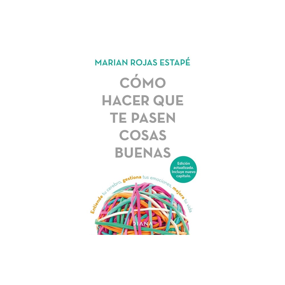 Cmo Hacer Que Te Pasen Cosas Buenas / How to Make Good Things Happen - by Marian Rojas Estap (Paperback)