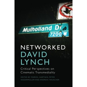 Networked David Lynch - by  Marcel Hartwig & Andreas Rauscher & Peter Niedermuller (Paperback) - 1 of 1