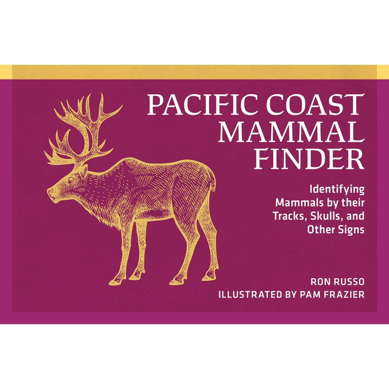Pacific Coast Mammal Finder - (Nature Study Guides) 2nd Edition by  Ron Russo (Paperback), 1 of 2