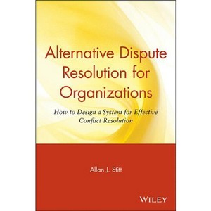 Alternative Dispute Resolution for Organizations - by  Allan J Stitt (Paperback) - 1 of 1