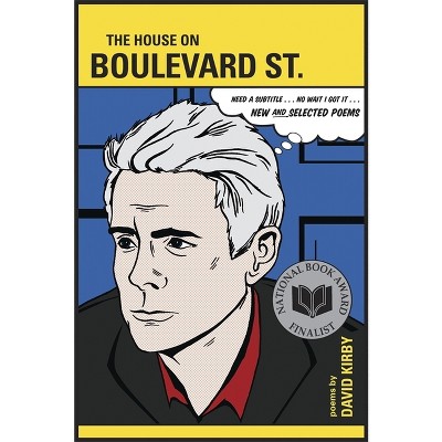 The House on Boulevard St. - (Southern Messenger Poets) by  David Kirby (Paperback)