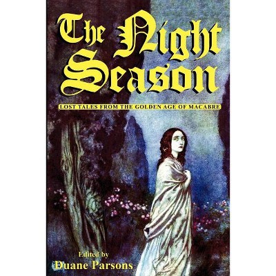The Night Season - by  Duane Parsons & De L Villiers & Hearn Lafcadio (Paperback)