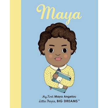 Maya Angelou - (Little People, Big Dreams) by  Lisbeth Kaiser & Leire Salaberria (Board Book)
