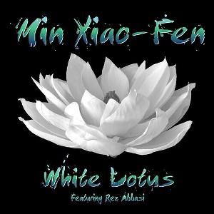 Min Xiao-Fen - White Lotus (CD) - 1 of 1