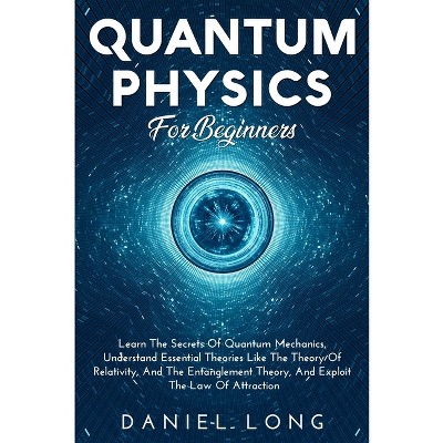 Quantum Physics - by Daniel Long (Paperback)