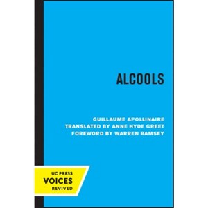 Alcools - by  Guillaume Apollinaire (Paperback) - 1 of 1