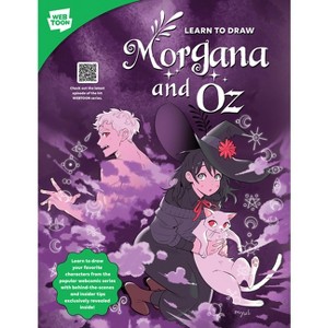 Learn to Draw Morgana and Oz - (Webtoon) by  Miyuli & Webtoon Entertainment & Walter Foster Creative Team (Paperback) - 1 of 1