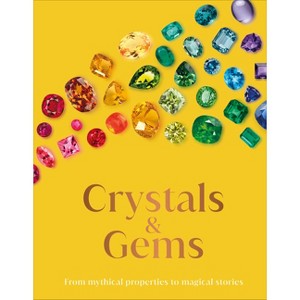 Crystals and Gems - (DK Secret Histories) by  DK (Hardcover) - 1 of 1