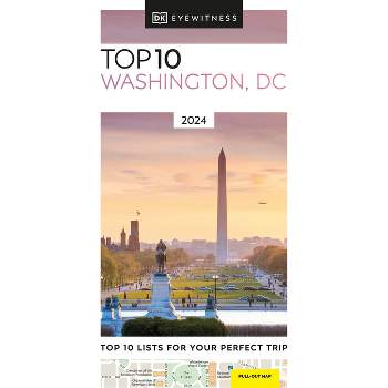 DK Eyewitness Top 10 Washington DC - (Pocket Travel Guide) by  Dk Eyewitness (Paperback)