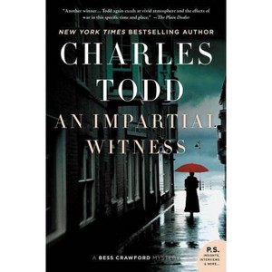 An Impartial Witness - (Bess Crawford Mysteries) by  Charles Todd (Paperback) - 1 of 1