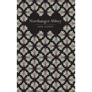 Northanger Abbey - (Chiltern Classic) by  Jane Austen (Hardcover) - 1 of 1