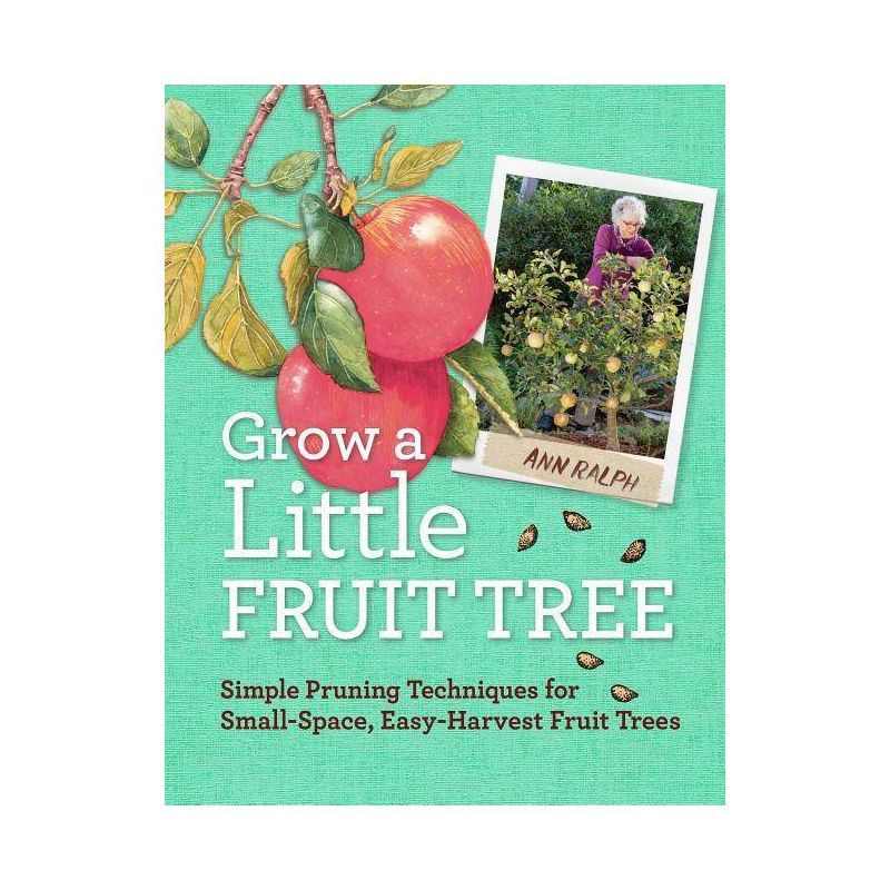 Grow a Little Fruit Tree - by  Ann Ralph (Paperback), 1 of 2