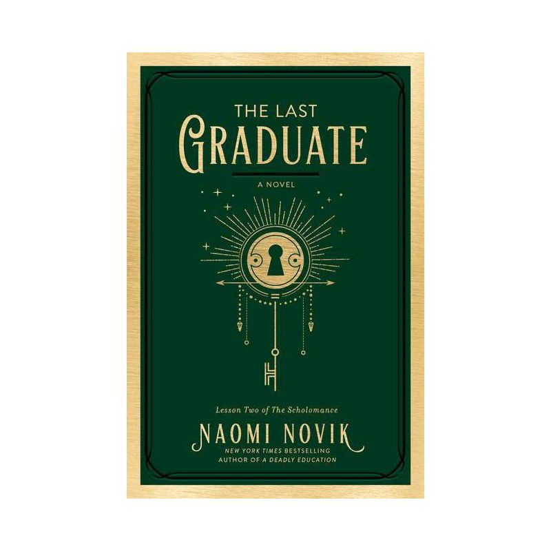 The Last Graduate - (The Scholomance) by Naomi Novik, 1 of 2