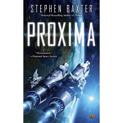 Proxima - (Proxima Novel) by  Stephen Baxter (Paperback)