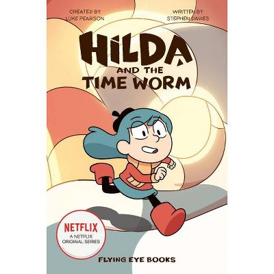 Hilda and the Time Worm - (Hilda Tie-In) by  Luke Pearson & Stephen Davies (Paperback)