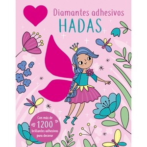 Diamantes Adhesivos: Hadas - by  Ars Edition (Hardcover) - 1 of 1