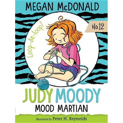 Judy Moody, Mood Martian (Judy Moody Series #12) by Megan McDonald (Paperback)