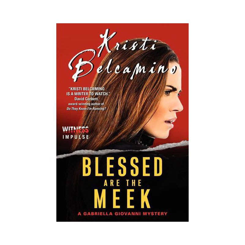 Blessed Are the Meek - (Gabriella Giovanni Mysteries) by  Kristi Belcamino (Paperback), 1 of 2