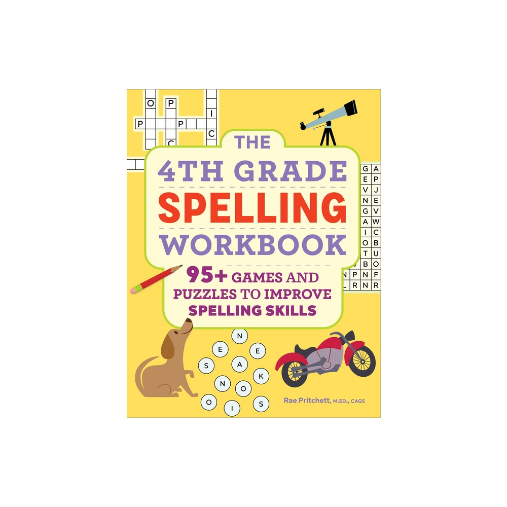 The 4th Grade Spelling Workbook - by Rae Pritchett (Paperback)