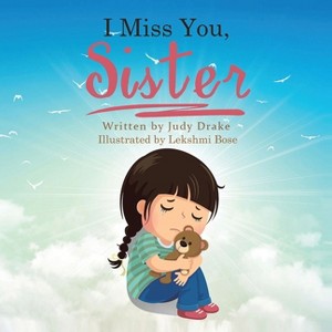 I Miss You, Sister - by  Judy Drake (Paperback) - 1 of 1