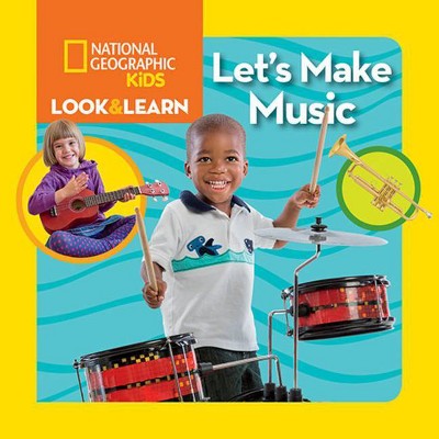 Look & Learn: Let's Make Music - by  National Kids (Board Book)