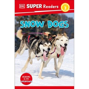 DK Super Readers Level 2 Snow Dogs - 1 of 1