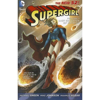 Last Daughter of Krypton - (Supergirl (DC Comics)) by  Michael Green & Mike Johnson (Paperback)